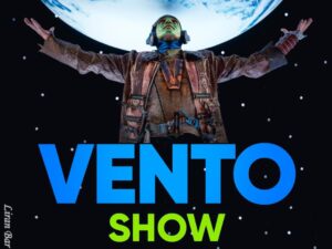 ונטו - Vento - מופע חוויתי ופורץ דרך לכל המשפחה